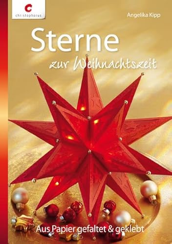 Sterne zur Weihnachtszeit Aus Papier gefaltet & geklebt / Angelika Kipp. [Fotos: Roland Krieg