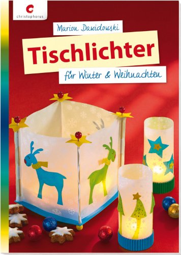 Beispielbild fr Tischlichter fr Winter & Weihnachten zum Verkauf von Ammareal