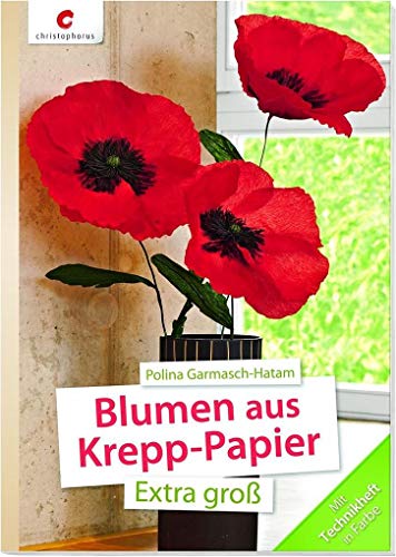 Blumen aus Krepp-Papier : Extra groß - Polina Garmasch-Hatam