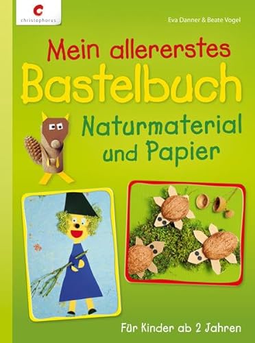 Imagen de archivo de Mein allererstes Bastelbuch: Naturmaterial und Papier a la venta por medimops