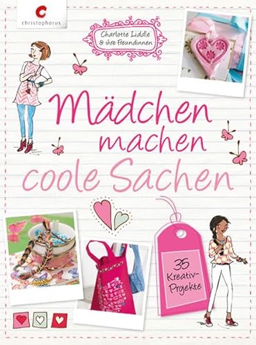 Beispielbild fr Mdchen machen coole Sachen: 35 Kreativ-Projekte zum Verkauf von medimops