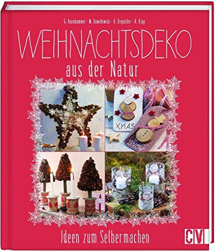 Imagen de archivo de Weihnachtsdeko aus der Natur : Ideen zum Selbermachen a la venta por Buchpark