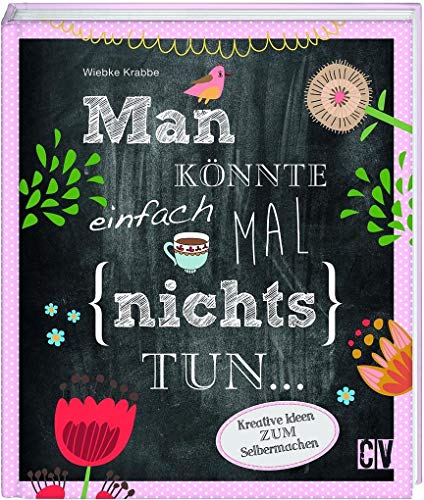 Stock image for Man knnte einfach mal (nichts) tun . for sale by medimops