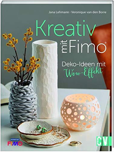 Beispielbild fr Kreativ mit FIMO: Deko-Ideen mit Wow-Effekt zum Verkauf von medimops