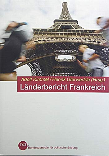 Länderbericht Frankreich - Hrsg: Adolf Kimmel / Henrik Uterwedde