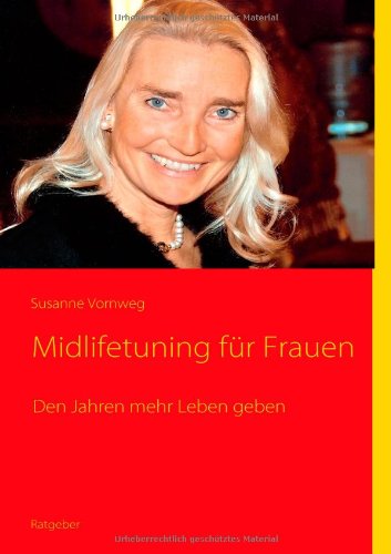 Beispielbild fr Midlifetuning fr Frauen: Den Jahren mehr Leben geben zum Verkauf von medimops