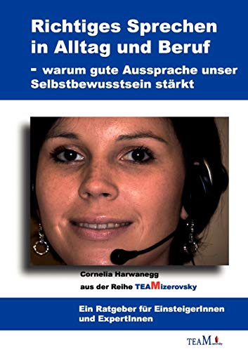 Stock image for Richtiges Sprechen in Alltag und Beruf:Warum gute Ausprache unser Selbstbewusstsein strkt for sale by Blackwell's