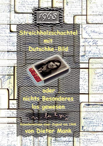 9783839101575: Streichholzschachtel mit Dutschke-Bild: nichts Besonderes los gewesen