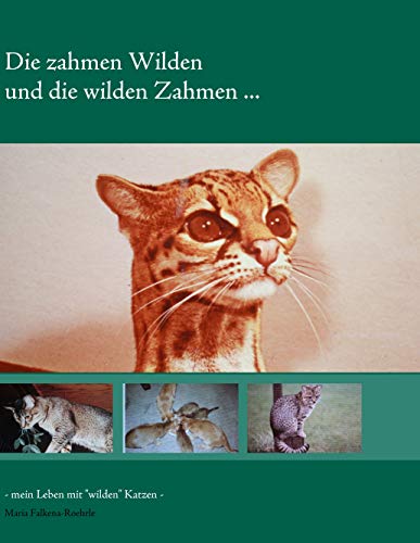 Stock image for Die zahmen Wilden und die wilden Zahmen . for sale by medimops