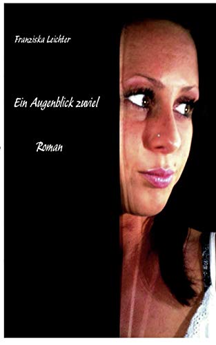 9783839105603: Ein Augenblick zuviel: Roman (German Edition)