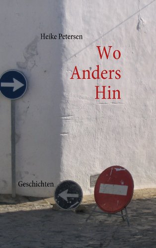 9783839106785: Wo Anders Hin: Geschichten