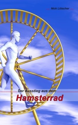 Beispielbild fr Der Ausstieg aus dem Hamsterrad zum Verkauf von medimops