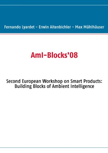 Beispielbild fr AmI-Blocks'08 : 2nd European Workshop on Smart Products: Building Blocks of Ambient Intelligence zum Verkauf von Buchpark