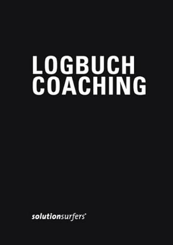 Beispielbild fr Logbuch Coaching: Das persnliche Arbeitsbuch fr professionelle Coaches zum Verkauf von medimops
