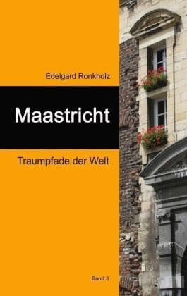 Beispielbild fr Maastricht: Traumpfade der Welt zum Verkauf von medimops