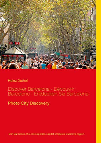 9783839111192: Discover Barcelona - Dcouvrir Barcelone - Entdecken Sie Barcelona-: Photo City Discovery