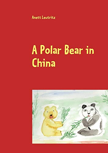 Beispielbild fr A Polar Bear in China zum Verkauf von medimops