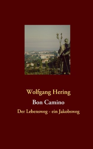 Beispielbild fr Bon Camino: Der Lebensweg - ein Jakobsweg zum Verkauf von medimops