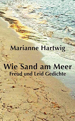9783839111604: Wie Sand am Meer: Freud und Leid Gedichte