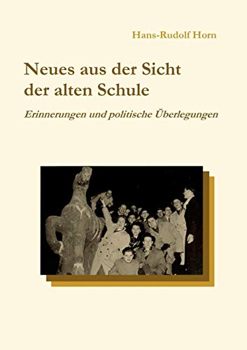 9783839112113: Neues aus der Sicht der alten Schule: Erinnerungen und politische berlegungen (German Edition)