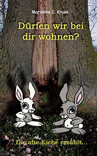 Beispielbild fr Drfen wir bei dir wohnen?: Die alte Eiche erzhlt. (German Edition) zum Verkauf von Lucky's Textbooks