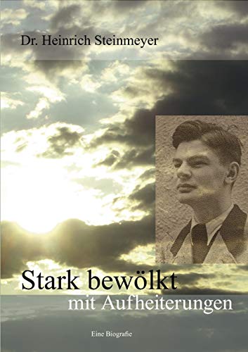 Stock image for Stark bew lkt mit Aufheiterungen:Eine Biografie for sale by Ria Christie Collections