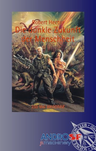 Beispielbild fr Die dunkle Zukunft der Menschheit - 250 Mal MADDRAX zum Verkauf von 3 Mile Island