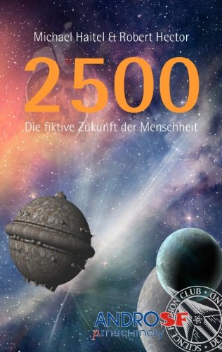 2500: Die fiktive Zukunft der Menschheit - Hector, Robert, Ritter, Hermann