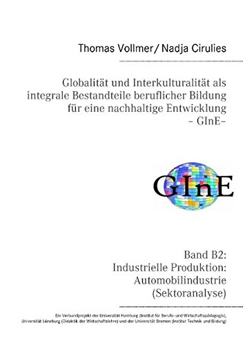 9783839116678: Globalitt und Interkulturalitt als integrale Bestandteile beruflicher Bildung fr eine nachhaltige Entwicklung: Industrielle Produktion: Automobilindustrie