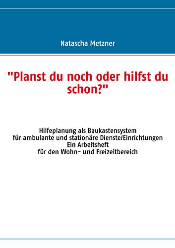 9783839119792: "Planst du noch oder hilfst du schon?": Hilfeplanung als Baukastensystem