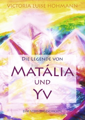 9783839121047: Die Legende Von Mat Lia Und Yv