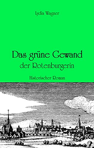 Das grüne Gewand der Rotenburgerin.