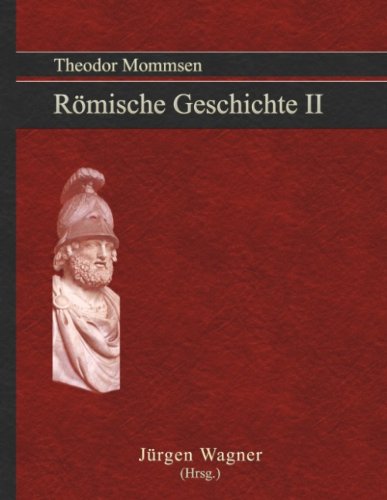 Beispielbild fr Theodor Mommsen Rmische Geschichte II: Vom Anfang der Republik bis Knig Pyrrhus zum Verkauf von medimops