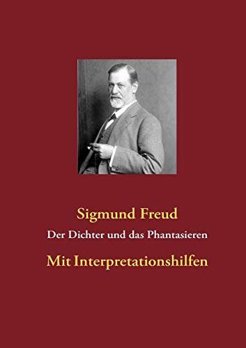 9783839127827: Der Dichter und das Phantasieren: Mit Interpretationshilfen (German Edition)