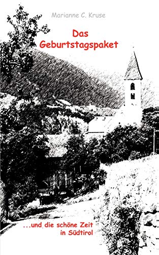 Beispielbild fr Das Geburtstagspaket: .und die schne Zeit in Sdtirol (German Edition) zum Verkauf von Lucky's Textbooks