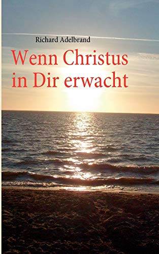 Stock image for Wenn Christus in Dir erwacht for sale by Chiron Media