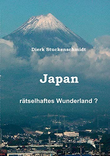 9783839132982: JAPAN - Rtselhaftes Wunderland?: Sieben Antworten auf Fragen von Nichtjapanern