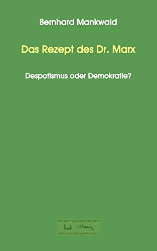 Stock image for Das Rezept des Dr. Marx:Despotismus oder Demokratie? for sale by Chiron Media