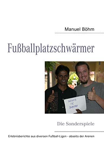 Stock image for Fuballplatzschwrmer: Die Sonderspiele for sale by medimops