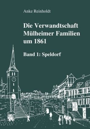 9783839136942: Die Verwandtschaft Mlheimer Familien um 1861 (1): Band 1: Speldorf