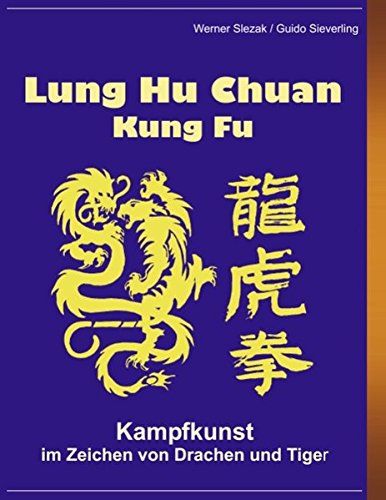 9783839138281: Lung Hu Chuan Kung Fu (German Edition)
