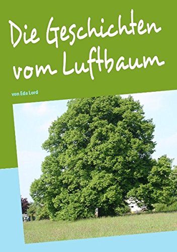 9783839138519: Die Geschichten vom Luftbaum (German Edition)