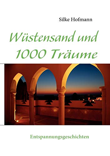 Stock image for Wustensand und 1000 Traume:Entspannungsgeschichten for sale by Chiron Media