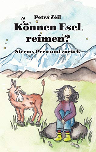 Imagen de archivo de Knnen Esel reimen?: Sterne, Peru und zurck (German Edition) a la venta por Lucky's Textbooks