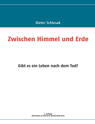 Imagen de archivo de Zwischen Himmel und Erde: Gibt es ein Leben nach dem Tod? (German Edition) a la venta por Lucky's Textbooks