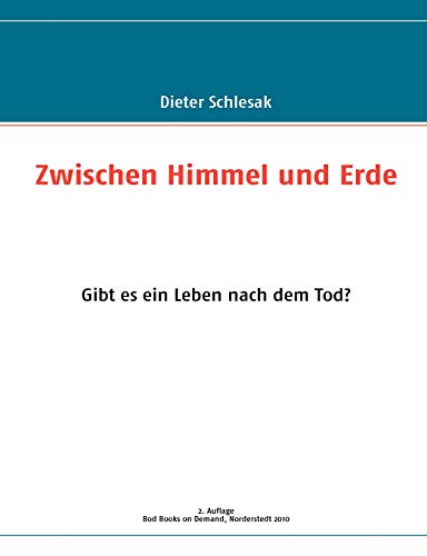 Stock image for Zwischen Himmel und Erde: Gibt es ein Leben nach dem Tod? (German Edition) for sale by Lucky's Textbooks