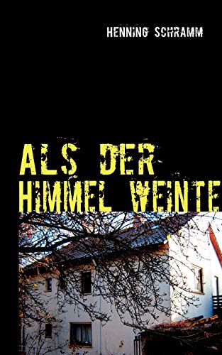 Stock image for Als der Himmel weinte (German Edition) for sale by Lucky's Textbooks