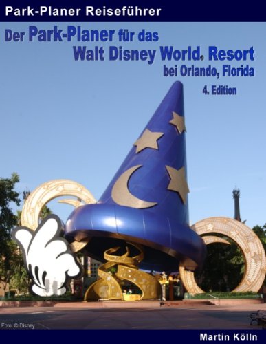 Beispielbild fr Der Park-Planer fr das Walt Disney World Resort bei Orlando, Florida - 4. Edition: Der Insider-Reisefhrer durch die weltgrte Freizeitparkanlage zum Verkauf von medimops