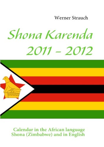 Shona Karenda 2011 - 2012: Calendar in the African language Shona (Zimbabwe) and in English - Strauch, Werner