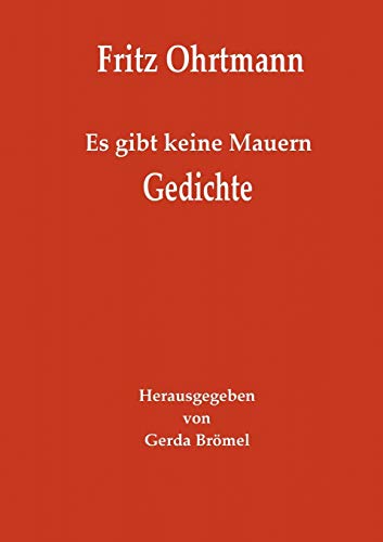 Beispielbild fr Es gibt keine Mauern - Gedichte:Herausgegeben von Gerda Bromel zum Verkauf von Chiron Media